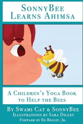 SonnyBee Learns Ahimsa: A Children's Yoga Book to Help the Bees by Girl, Yoga