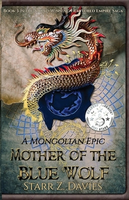 Mother of the Blue Wolf: A Mongolian Epic by Davies, Starr Z.