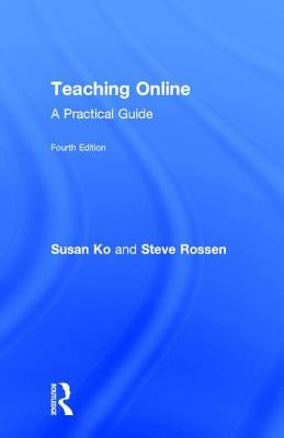 Teaching Online: A Practical Guide by Ko, Susan