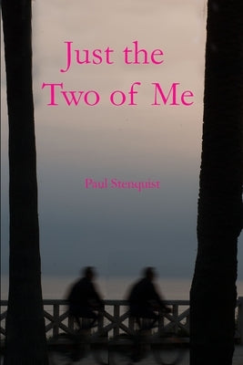 Just the Two of Me by Stenquist, Paul
