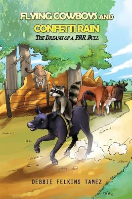 Flying Cowboys and Confetti Rain: Dreams of a PBR Bull by Illustrations, Blueberry