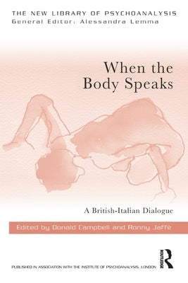 When the Body Speaks: A British-Italian Dialogue by Campbell, Donald