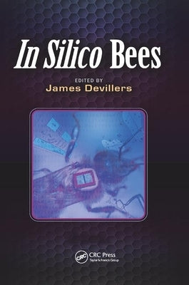 In Silico Bees by Devillers, James