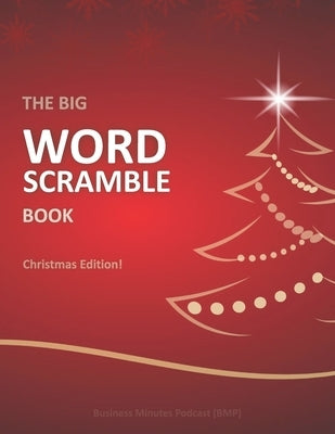 The Big Word Scramble Book: Christmas Edition by Podcast, Business Minutes