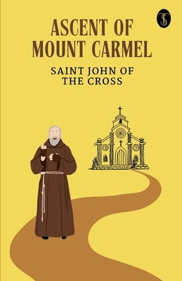 Ascent Of Mount Carmel by St John of the Cross