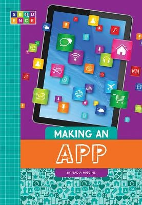 Making an App by Higgins, Nadia