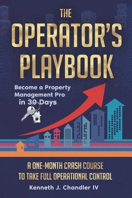 The Operators Playbook by Chandler, Kenneth J., IV