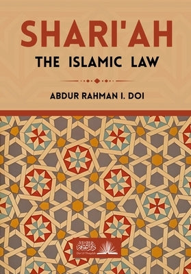 Shari'ah The Islamic Law by Doi, Abdur Rahman I.