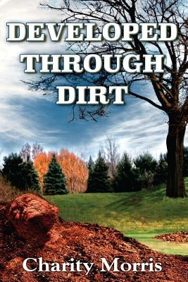Developed Through Dirt by Granger, Bernard