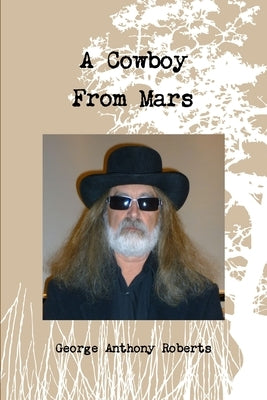 A Cowboy From Mars by Roberts, George