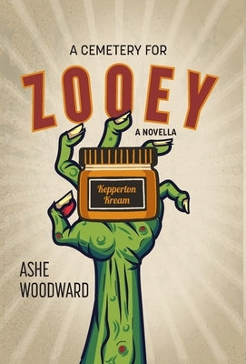 A Cemetery for Zooey: A Novella by Woodward, Ashe