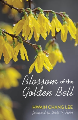 Blossom of the Golden Bell by Lee, Hwain Chang