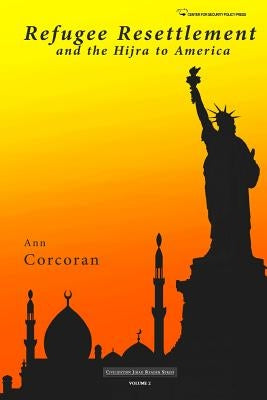 Refugee Resettlement and the Hijra to America by Corcoran, Ann