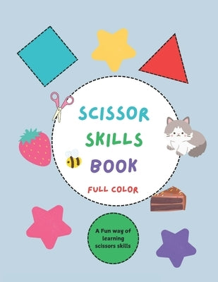 Scissor Skill Book Easy and Fun Cutting Activities to Boost Fine Motor Skills for Preschoolers: Perfect for Ages 3-6, Helps Improve Hand-Eye Coordinat by Forfun, Gamescreators
