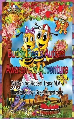 Buddy Bee's Autism Awareness Adventure by Tracy, Robert