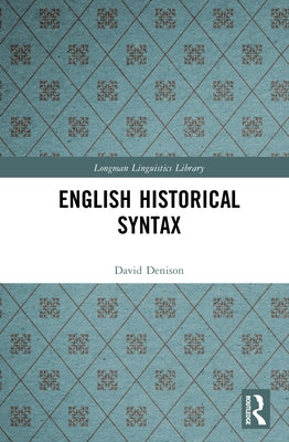 English Historical Syntax by Denison, David
