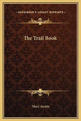 The Trail Book by Austin, Mary