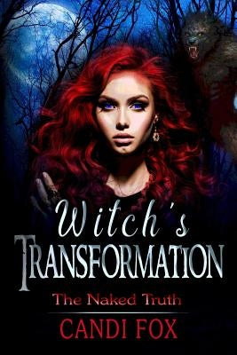 Witch's Transformation by Campbell, Angela