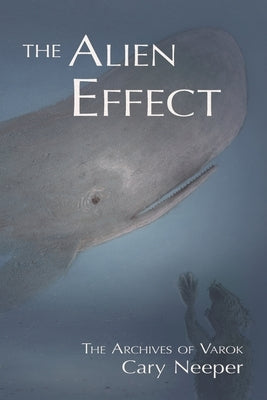 The Alien Effect by Neeper, Cary