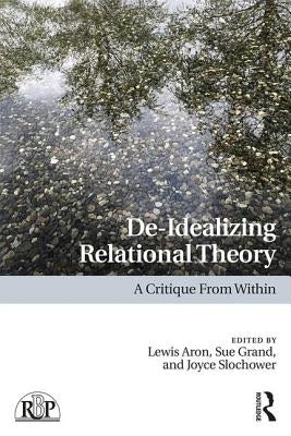De-Idealizing Relational Theory: A Critique from Within by Aron, Lewis