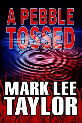 A Pebble Tossed by Taylor, Mark Lee