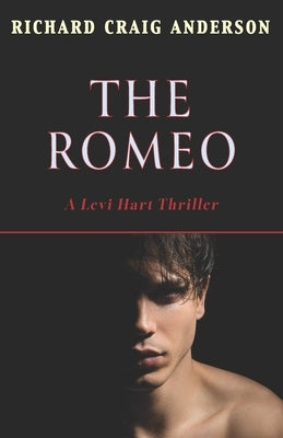 The Romeo: A Levi Hart Thriller by Anderson, Richard Craig