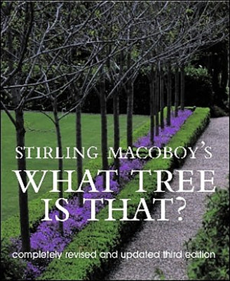 What Tree Is That? 3rd Edition by Macoboy, Stirling