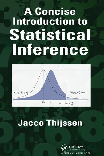 A Concise Introduction to Statistical Inference by Thijssen, Jacco
