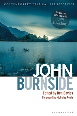 John Burnside: Contemporary Critical Perspectives by Davies, Ben