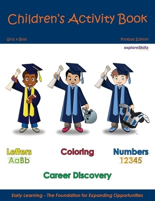 Children's Activity Book - Football Edition: Early Childhood Learning Activity Books for Girls and Boys by Publishing, Exploreskillz Education