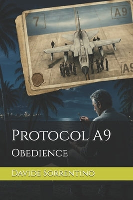 Protocol A9: Obedience by Sorrentino, Davide