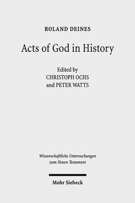 Acts of God in History: Studies Towards Recovering a Theological Historiography by Ochs, Christoph