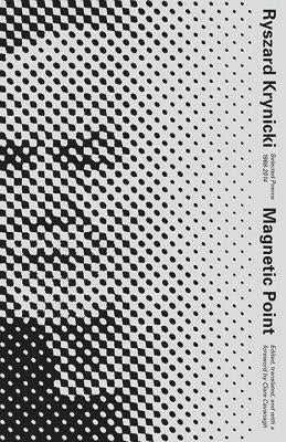 Magnetic Point: Selected Poems by Krynicki, Ryszard