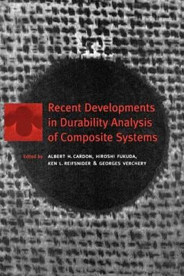 Recent Developments in Durability Analysis of Composite Systems by Dardon, H.