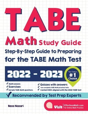 TABE Math Study Guide: Step-By-Step Guide to Preparing for the TABE Math Test by Nazari, Reza
