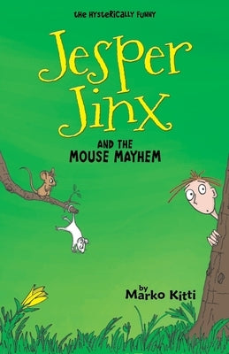 Jesper Jinx and the Mouse Mayhem by Kitti, Marko