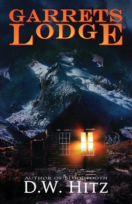 Garrets Lodge by Hitz, D. W.