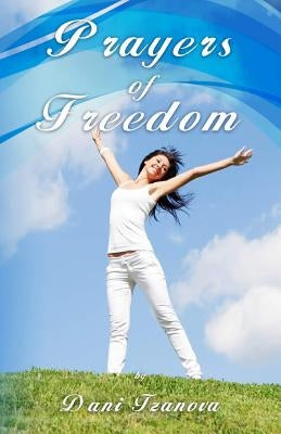 Prayers of Freedom by Tzanova, Dani