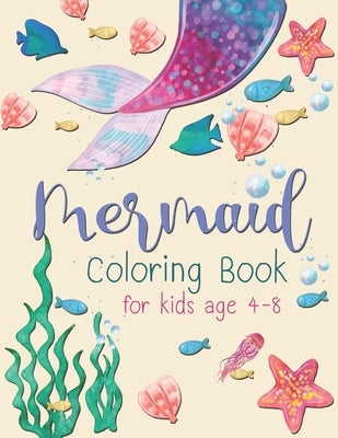 Mermaid Coloring Book For Kid: A beautiful collection of 30 Mermaid illustrations for hours of fun! by Rib-Rope, C. J.