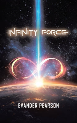 Infinity Force by Pearson, Evander