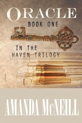Oracle: Book One of the Haven Trilogy by McNeill, Amanda