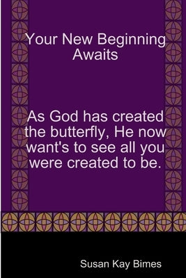 Your New Beginning Awaits. by Bimes, Susan