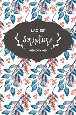 Ladies' Scripture Memory Aid: Bible Memory Verse Guide - Practical Resource To Aid Godly Christian Women In the Memorization of Scripture - Beautifu by Publishing, Banyan Tree