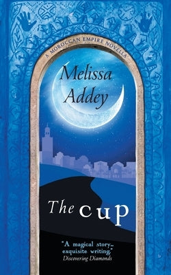 The Cup by Addey, Melissa