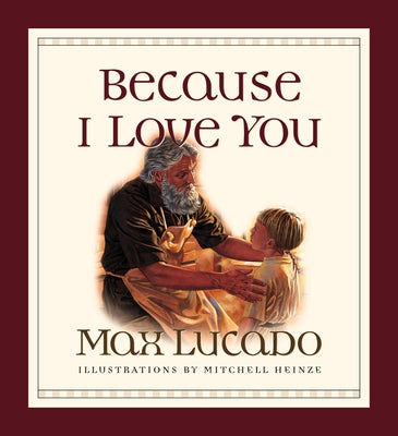 Because I Love You by Lucado, Max