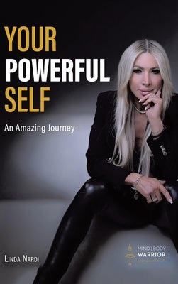 Your Powerful Self: An Amazing Journey by Nardi, Linda