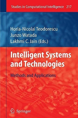 Intelligent Systems and Technologies: Methods and Applications by Teodorescu, Horia-Nicolai