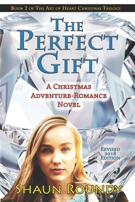 The Perfect Gift: A Christmas Adventure-Romance Novel by Roundy, Shaun