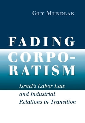 Fading Corporatism by Mundlak, Guy