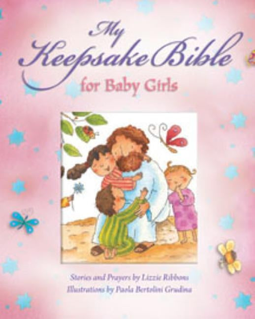 My Baby Keepsake Bible for Baby Girls by Ribbons, Lizzie
